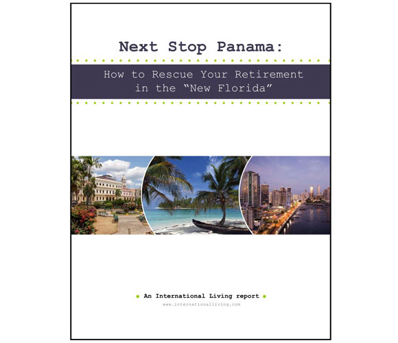 Next Stop Panama: How to Rescue Your Retirement in the “New Florida”