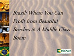 Brazil: Where You Can Profit from Beautiful Beaches & A Middle Class Boom