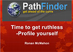 Time to Get Ruthless: Profile Yourself