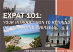 Expat 101: Your Introduction to Retiring Overseas