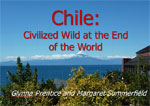 Chile: Civilized Wild at the End of the World
