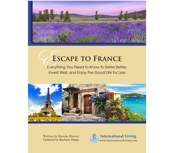 Escape to France – Everything You Need to Know to Retire Better, Invest Well, and Enjoy the Good Life for Less 2014