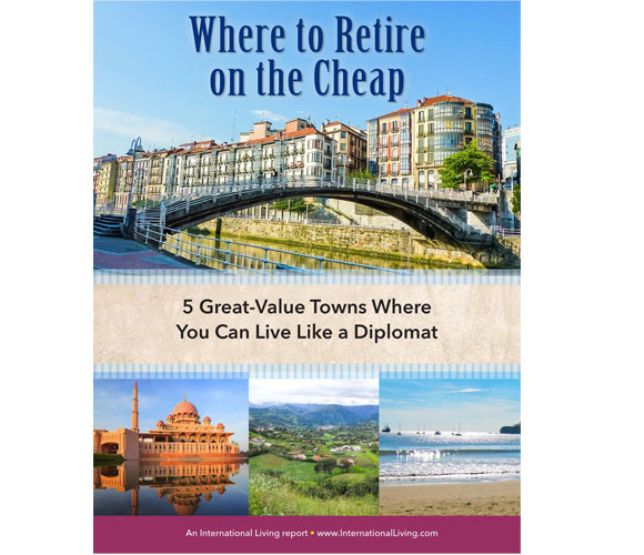 Where to Retire on the Cheap: 5 Great-Value Towns Where You Can Live Like a Diplomat
