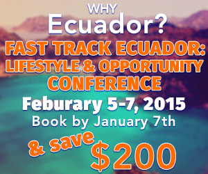 Fast-Track Ecuador: Lifestyle And Opportunity Conference