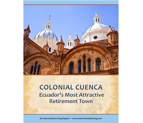 Colonial Cuenca: Ecuador’s Most Attractive Retirement Town