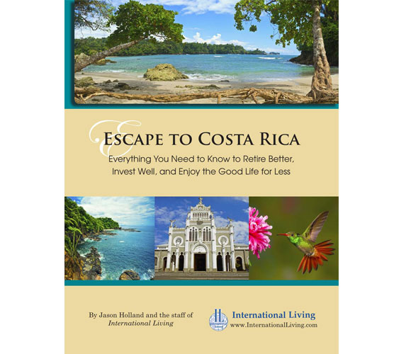 Escape to Costa Rica: Everything You Need to Know to Retire Better, Invest Well, and Enjoy the Good Life for Less.