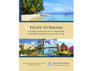 Escape to Panama – Everything You Need to Know to Retire Better, Invest Well, and Enjoy the Good Life for Less