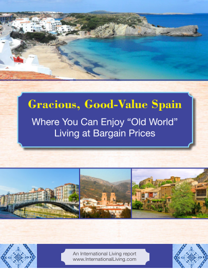 Gracious, Good-Value Spain: Where You Can Enjoy “Old World” Living at Latin American Prices