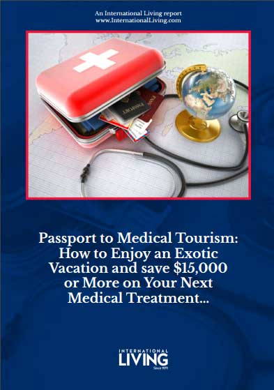 Passport to Medical Tourism, Plus 3 Special Reports