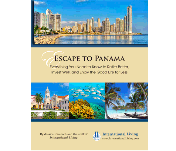 Escape to Panama- Everything You Need to Know to Retire Better, Invest Well, and Enjoy the Good Life for Less