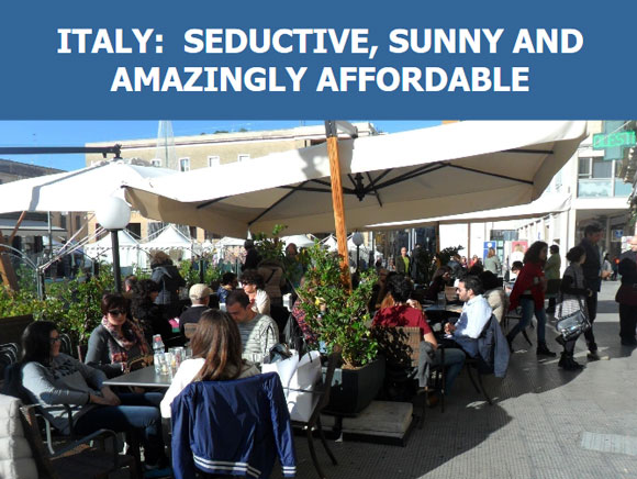 Italy: Seductive, Sunny, And Amazingly Affordable