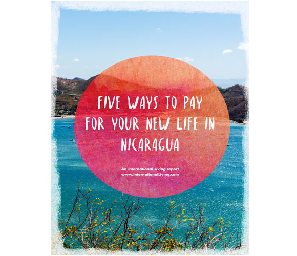 Five Ways to Pay for Your New Life in Nicaragua