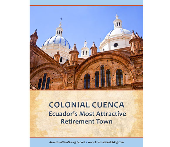 Colonial Cuenca: Ecuador’s Most Attractive Retirement Town