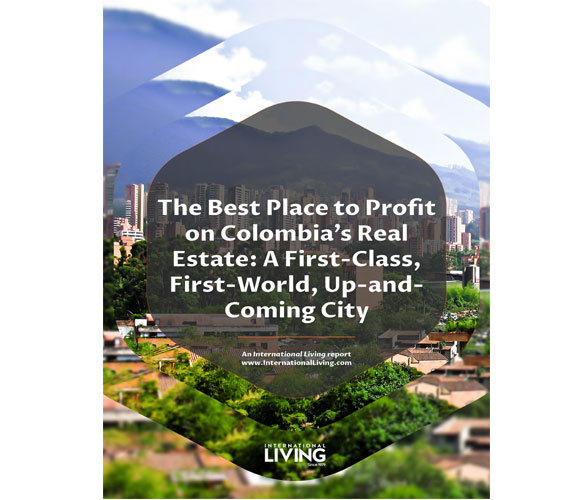 The Best Place to Profit on Colombia’s Real Estate: A First-Class, First-World, Up-and-Coming City