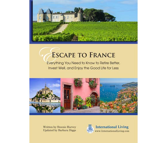 Escape to France: Everything You Need to Know to Retire Better, Invest Well, and Enjoy the Good Life for Less 2016