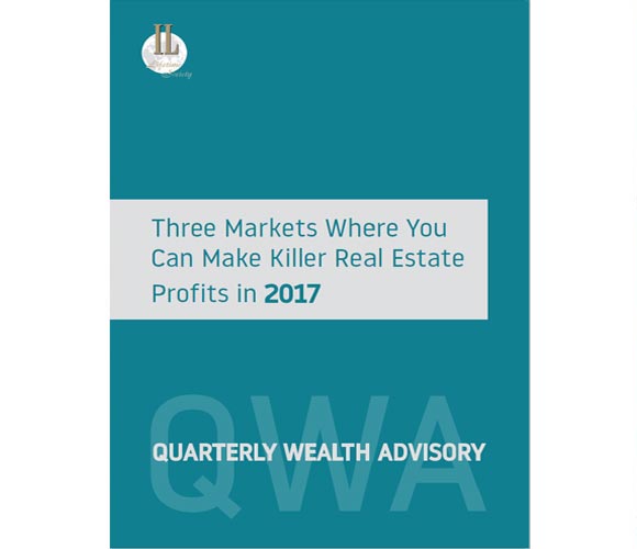 QWA February 2017: Three Markets Where You Can Make Killer Real Estate Profits in 2017