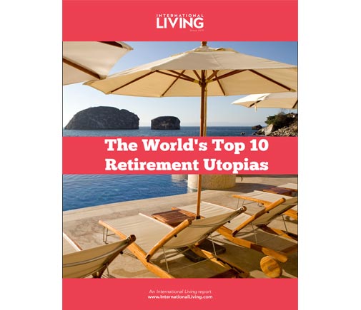 The World’s Top 10 Retirement Utopias