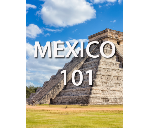 Mexico 101: Where to Go, What to Expect, and Everything You Need to Know to Live Better for Less