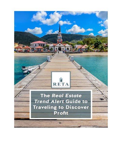 The Real Estate Trend Alert Guide to Traveling to Discover Profit
