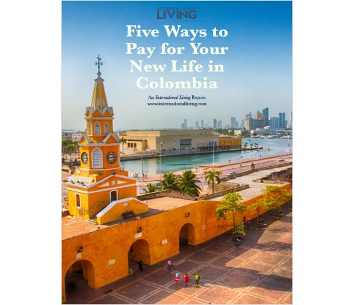 Five Ways to Pay For Your New Life in Colombia