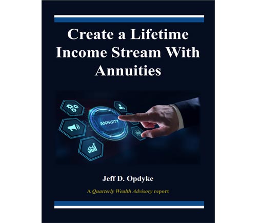Create a Lifetime Income Stream With Annuities