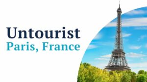 Untourist Video Series—Paris, France