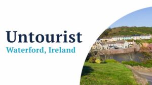 Untourist Video Series — Waterford, Ireland