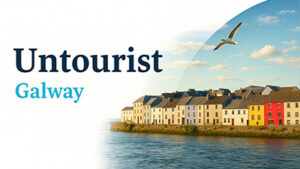 Untourist Video Series—Galway, Ireland