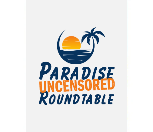 Paradise Uncensored Roundtable