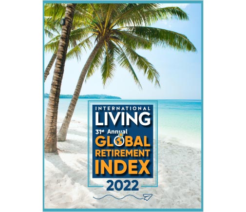 International Living’s Global Retirement Index 2022