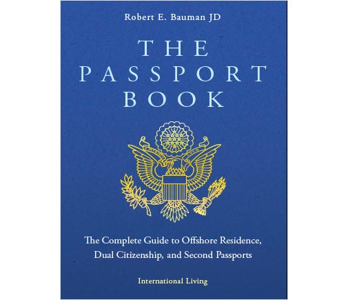 THE PASSPORT BOOK: The Complete Guide to Offshore Residence, Dual Citizenship and Second Passports