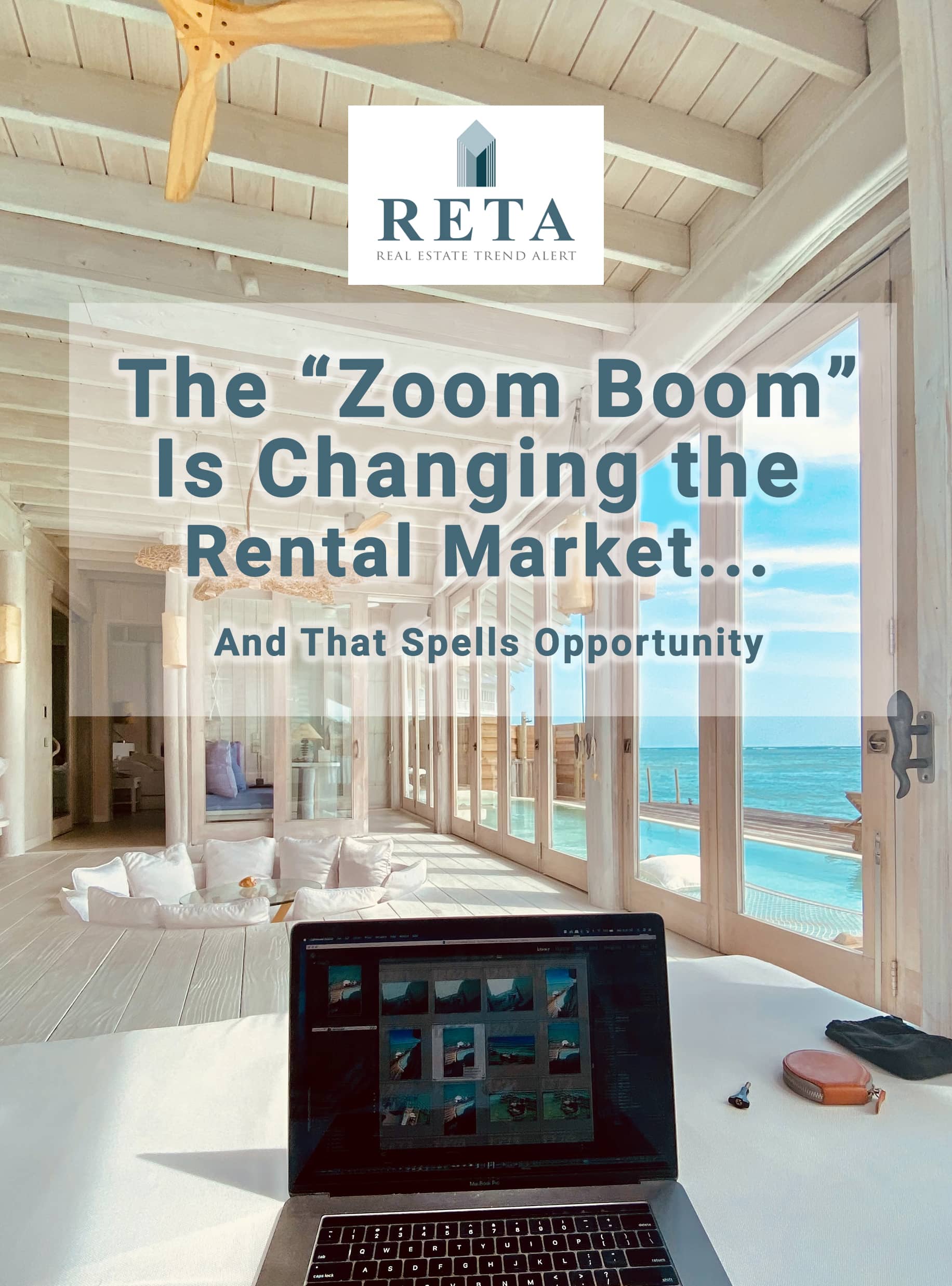 The “Zoom Boom” Is Changing the Rental Market…And That Spells Opportunity